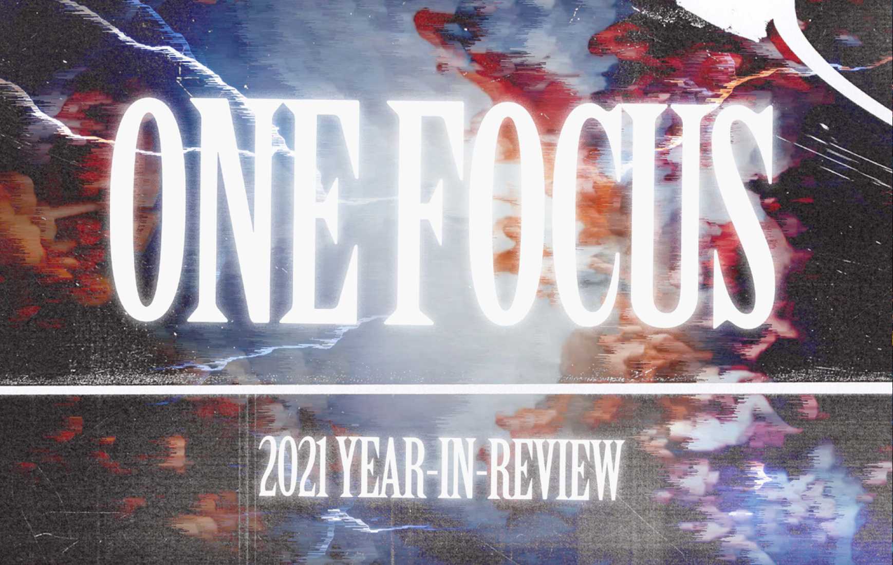 One Focus 2021 Year in Review